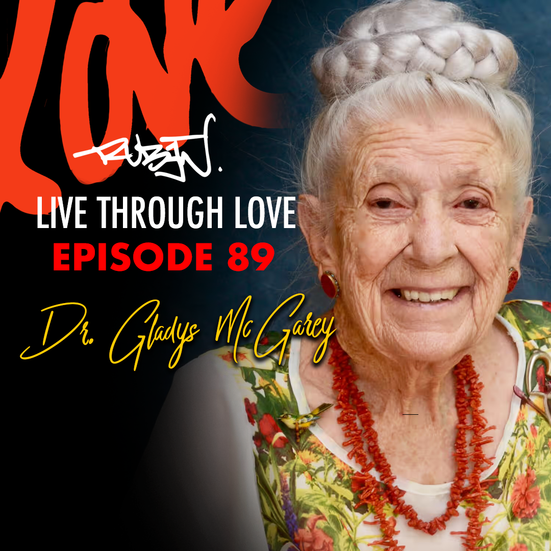 Advice From a 103-Year-Old Physician on Longevity, Happiness,  Love and Purpose with Dr. Gladys McGarey