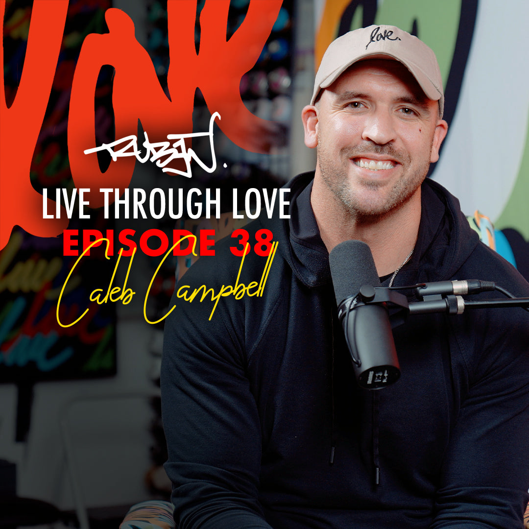 Building a Life You Are Proud Of with Caleb Campbell