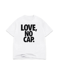 Love No Cap Tee