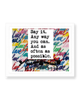 'Any Way You Can' Print 24" x 18" (AP)